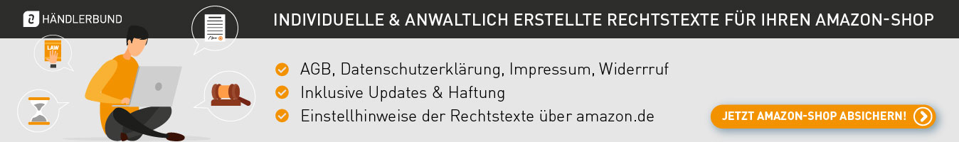 Rechtstexte für den Amazon Shop - AGB, Datenschutzerklärung, Impressum und Widerruf